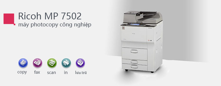Các chức năng hiện đại của máy photocopy Ricoh MP 7502